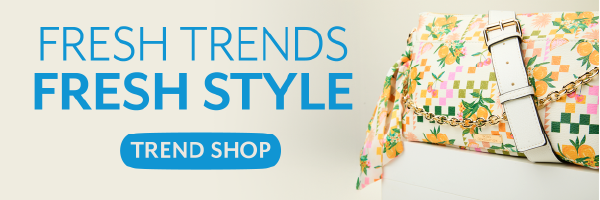 Fresh Trends Fresh Styles