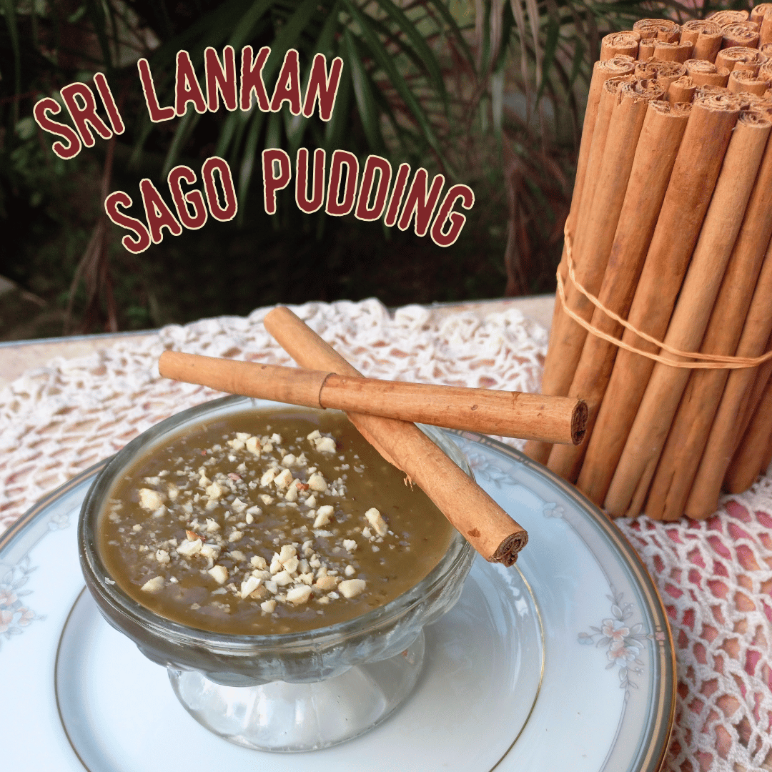 Sri Lankan Sago Pudding