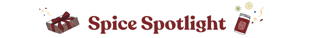 Spice Spotlight