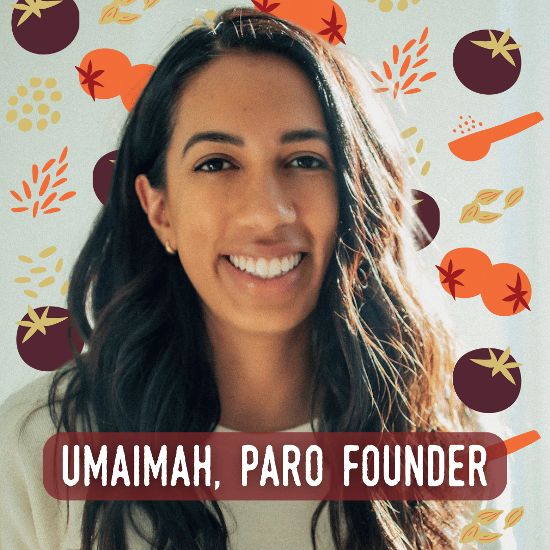Umaimah, Founder of Paro
