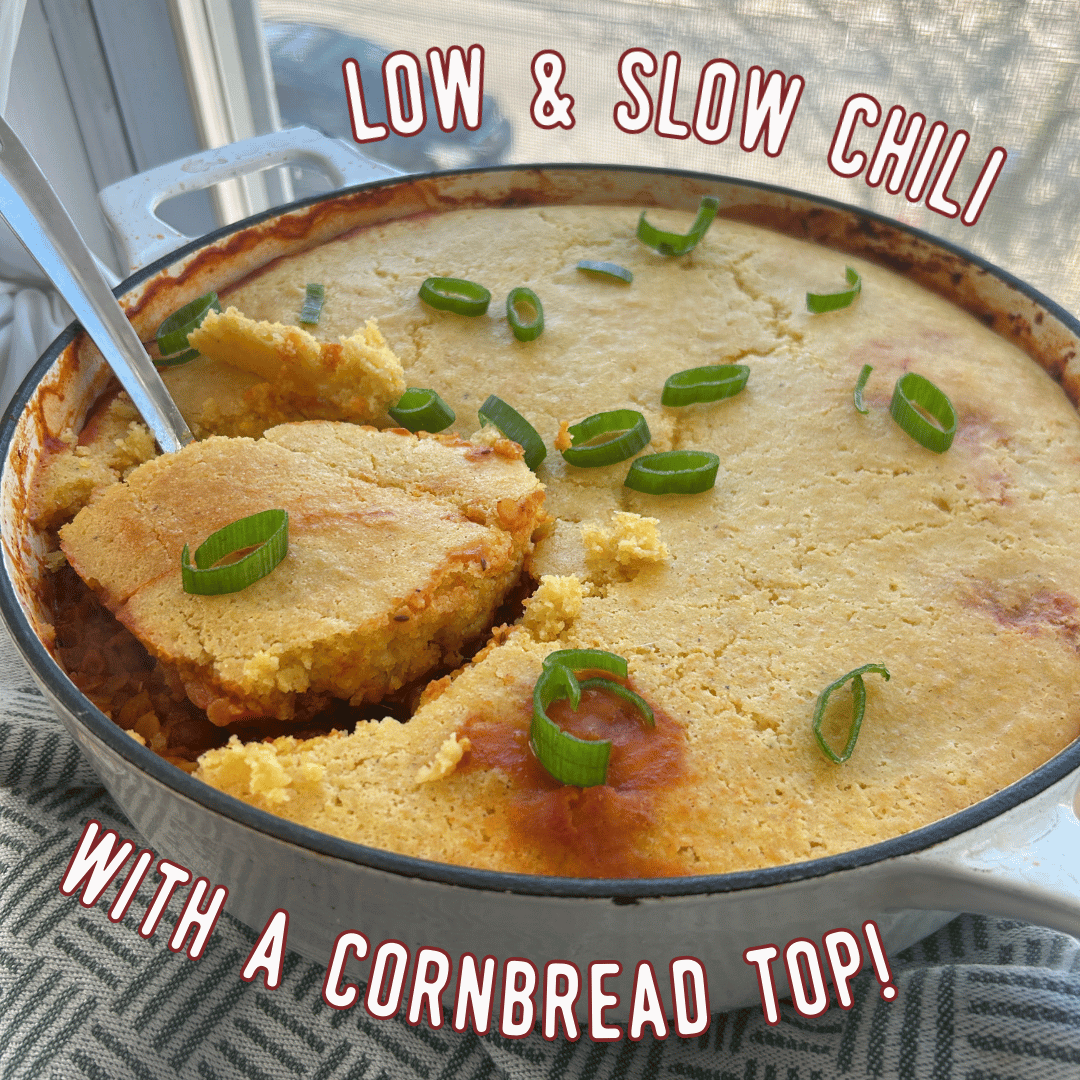 Low & Slow Chili With A Cornbread Top