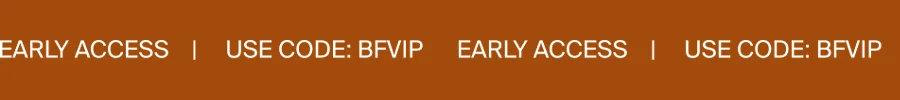 Use Code: BFVIP
