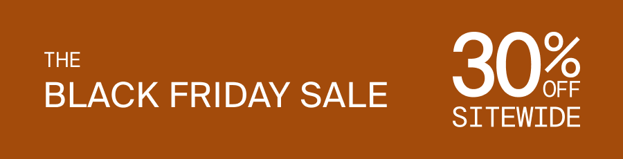 The Black Friday Sale. 30% Off