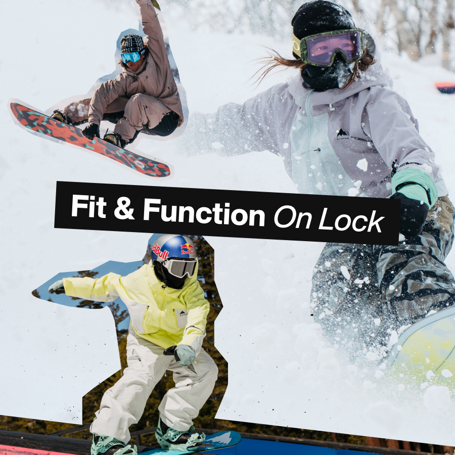 Overlay images of Burton Riders wearing Burton Reserve Outerwear on the snow with the with the text 'Fit & Function On Lock'