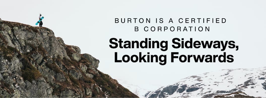 Burton is a certified B Corp - Standing Sideways, Looking Forwards