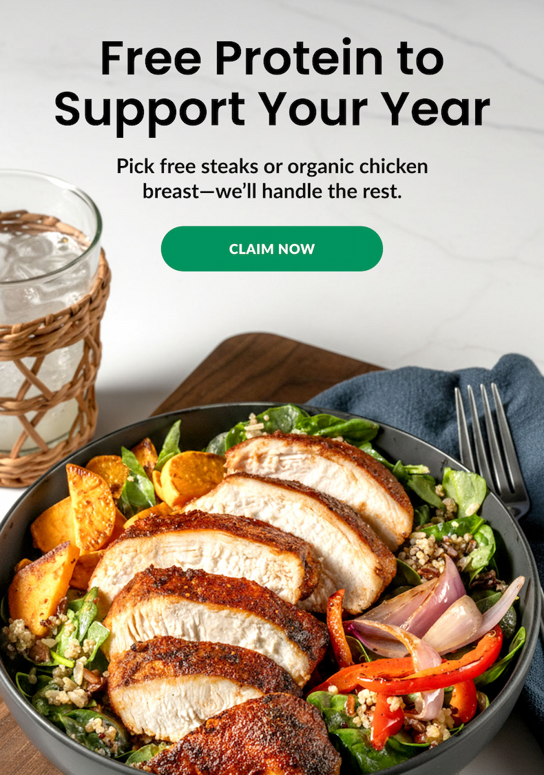 Free Protein to Support Your Year | FREE Steaks or Chicken Breast | CLAIM NOW