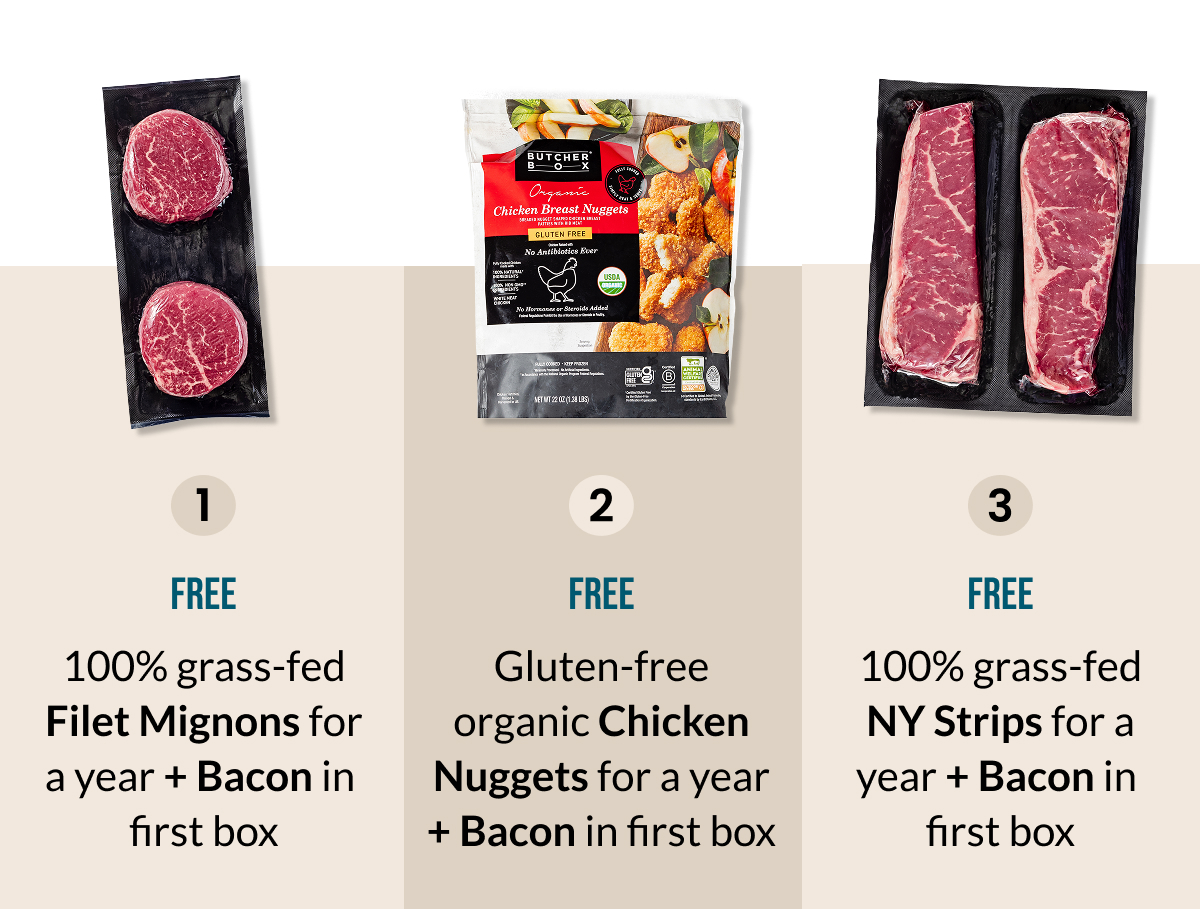 1. Free Filet Mignons + Bacon in First Box | 2. Free Chicken Nuggets + Bacon in First Box | 3. Free NY Strips + Bacon First Box