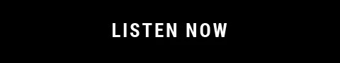 Listen Now