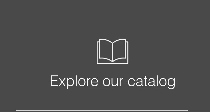 Explore our catalog
