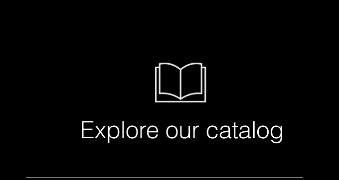 Explore our catalog