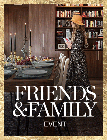 Friends & Family Event