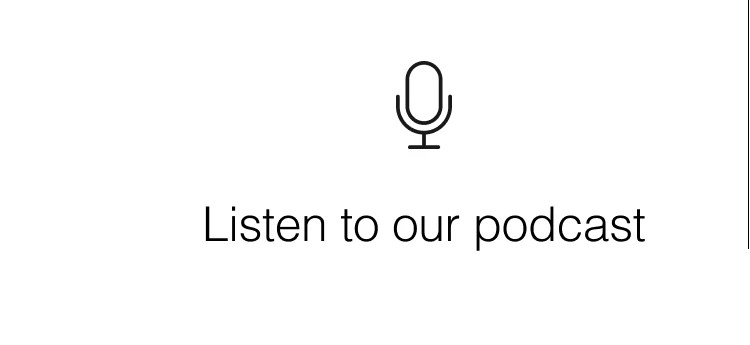 Listen to our podcast