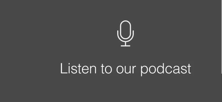 Listen to our podcast