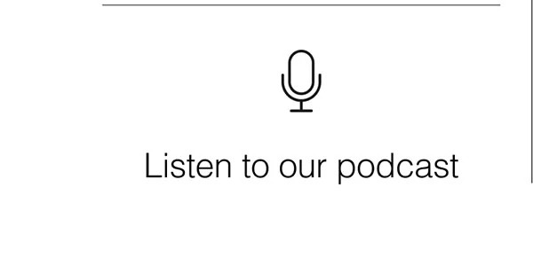Listen to our podcast