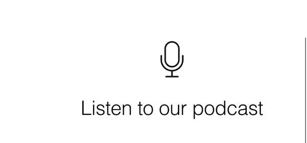 Listen to our podcast