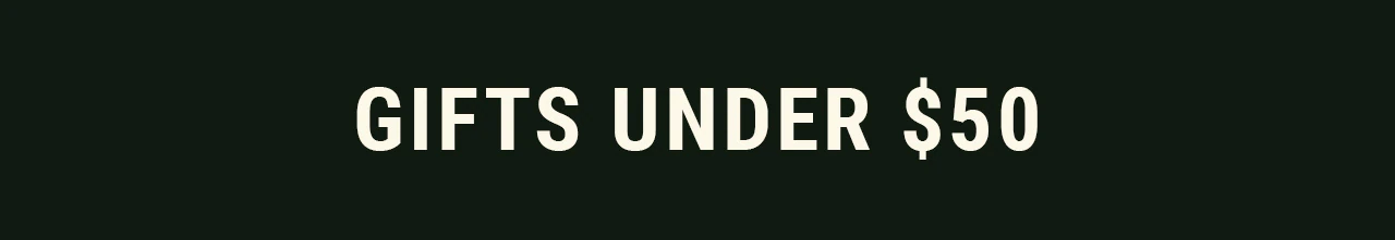 GIFTS UNDER $50