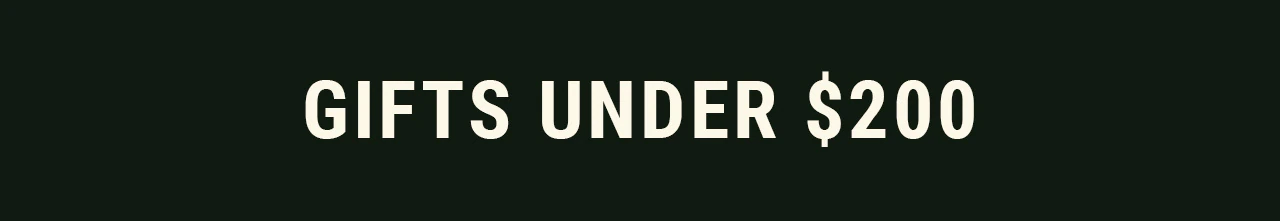 GIFTS UNDER $200
