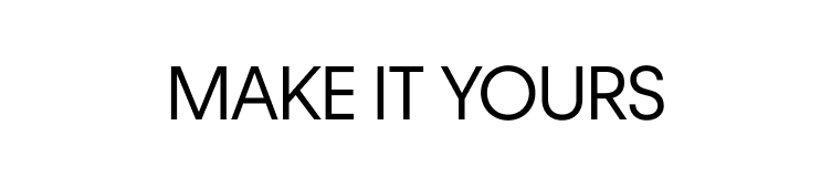 Make It Yours
