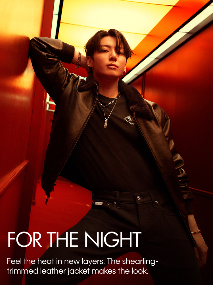 FOR THE NIGHT - Feel the heat in new layers.