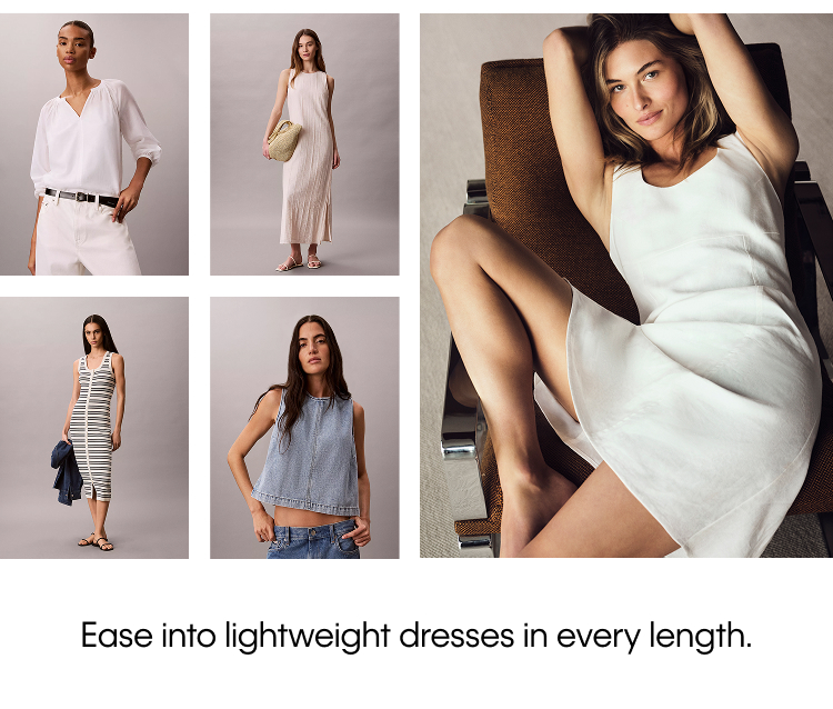 Ease into lightweight dresses in every length.