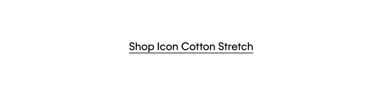 Shop Icon Cotton Stretch