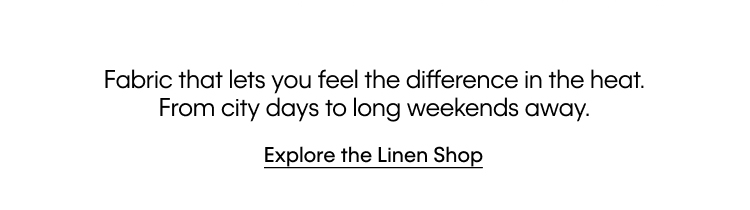 Escape in Linen | Explore the Linen Shop