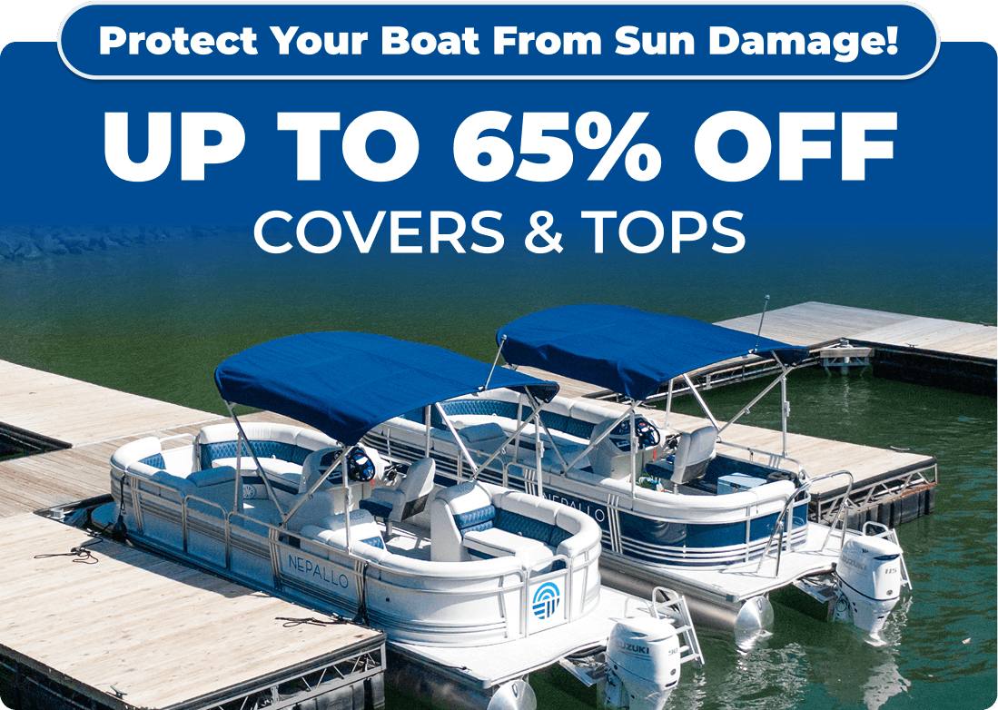Protect Your Boat From Sun Damage! Up to 65% off Covers & Tops