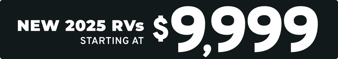 New 2025 RVs starting at $9,999