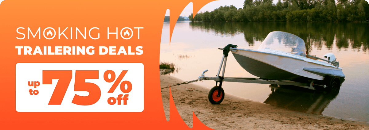 Smoking Hot Trailering Deals I up to 75% off