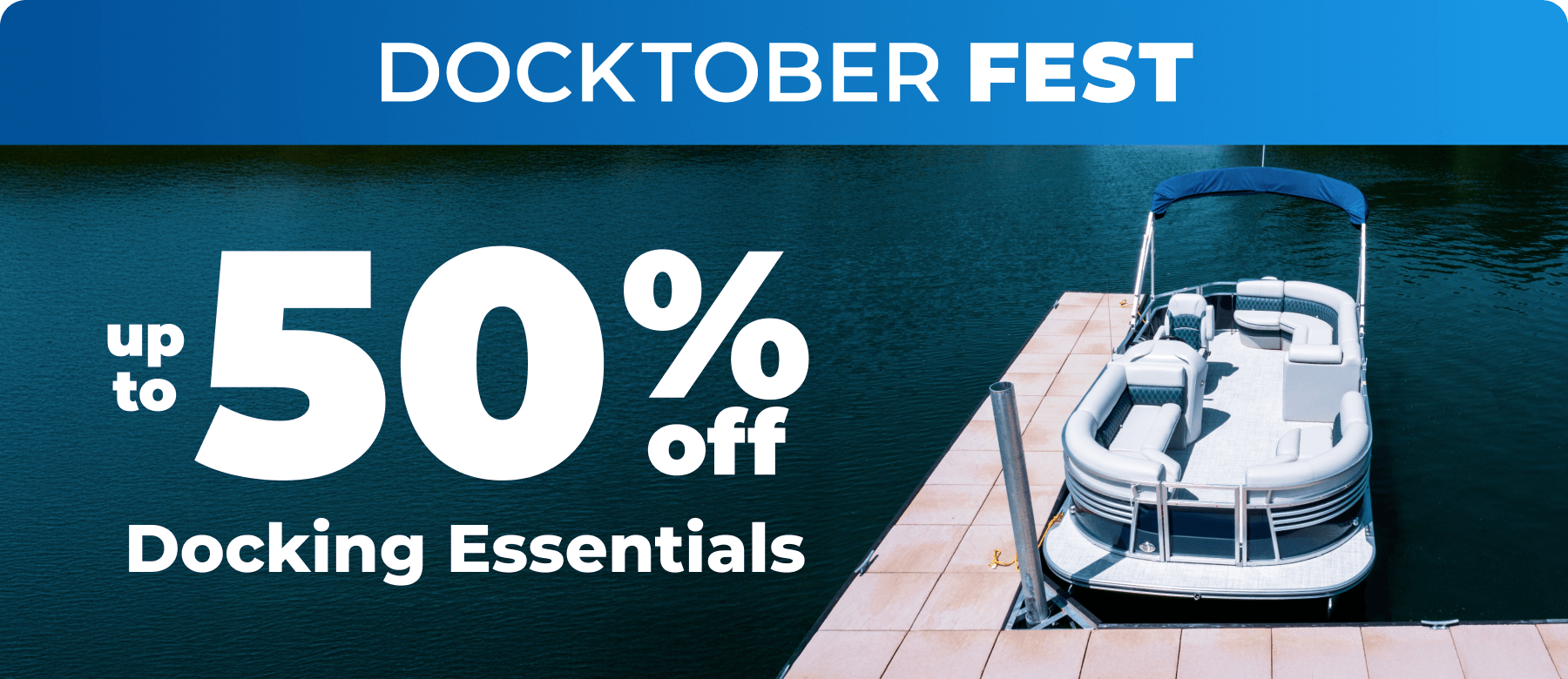 Docktober Fest I up to 50% off Docking Essentials
