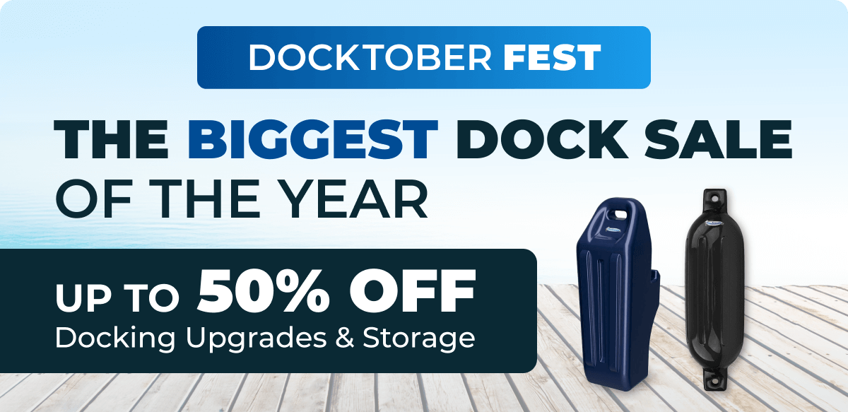 Docktober Fest I up to 50% off Docking Upgrades & Storage