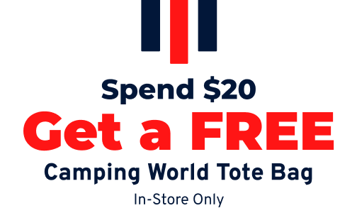 Spend $20 Get a FREE Camping World Tote Bag I In-Store Only