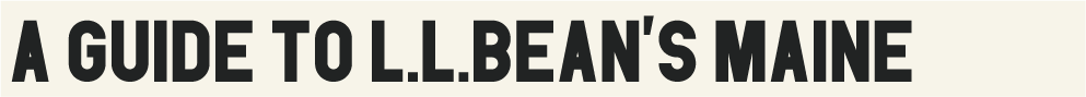 A Guide to L.L.Bean's Maine