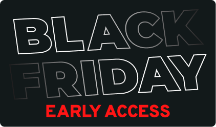 Black Friday Early Access
