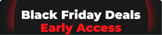 Black Friday Deals I Early Access