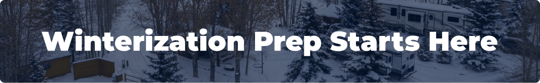 Winterization Prep Starts Here