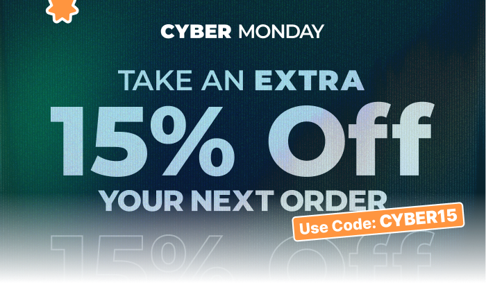 Cyber Monday I Take an Extra 15% Off Your Next Order I Use Code: CYBER15