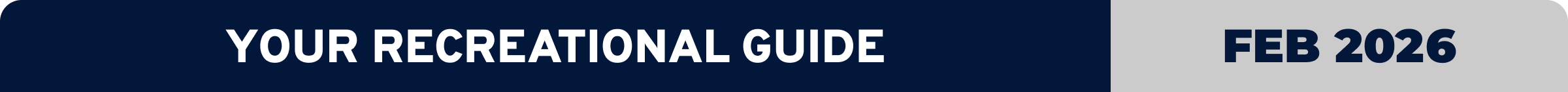 Your Recreational Guide | February 2026