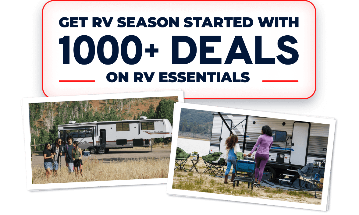 Get RV Season Started with 1000+ Deals on RV Essentials