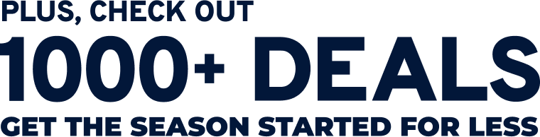 Plus, Check Out 1000+ Deals Get The Season Started For Less