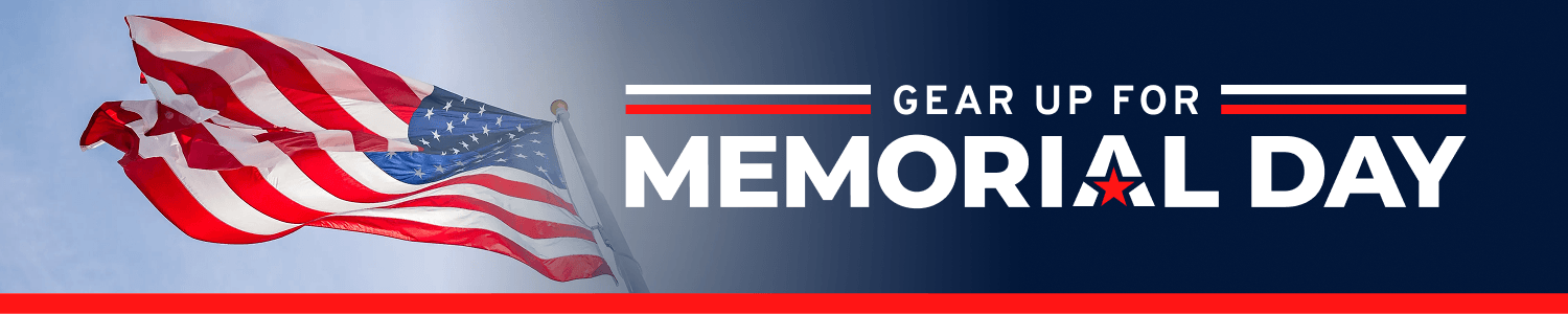 Gear Up For Memorial Day 