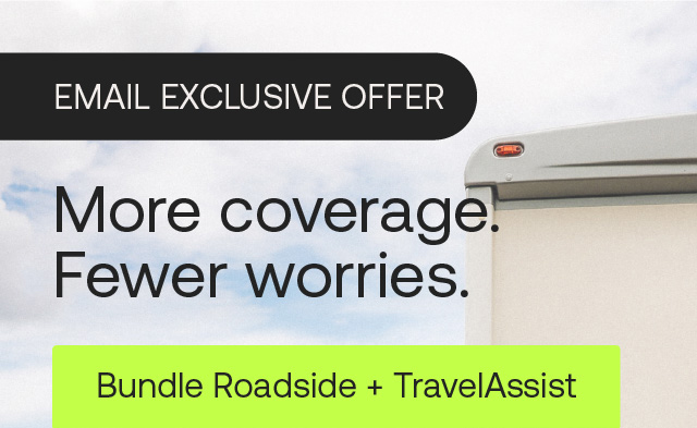 EMAIL EXCLUSIVE OFFER: More coverage. Fewer worries. Bundle Roadside and TravelAssist