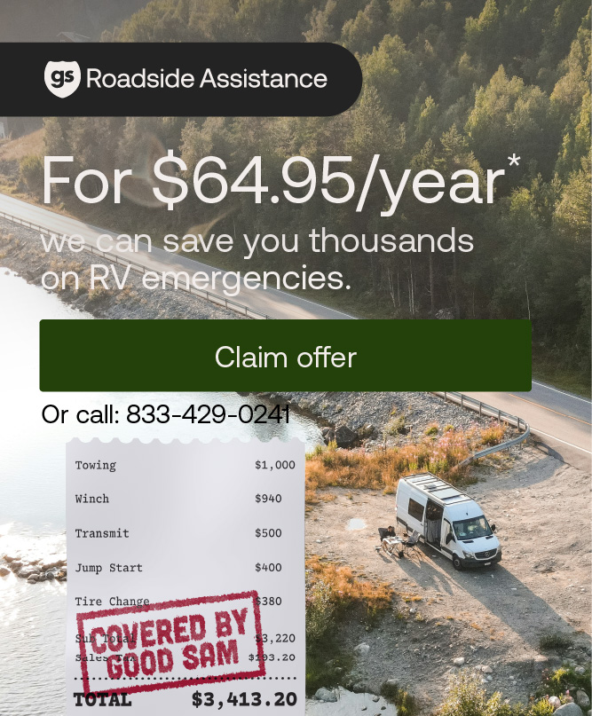 Good Sam Roadside Assistance: For $64.95/year* we can save you thousands on RV emergencies. 