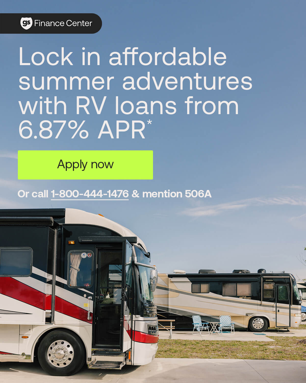 Good Sam Finance Center: Hit summer roads with savings in tow. Unlock an affordable and flexible RV loan. Rates start at 6.87% APR* / Apply now