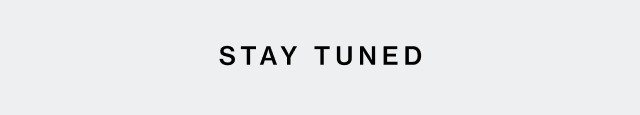 Stay Tuned