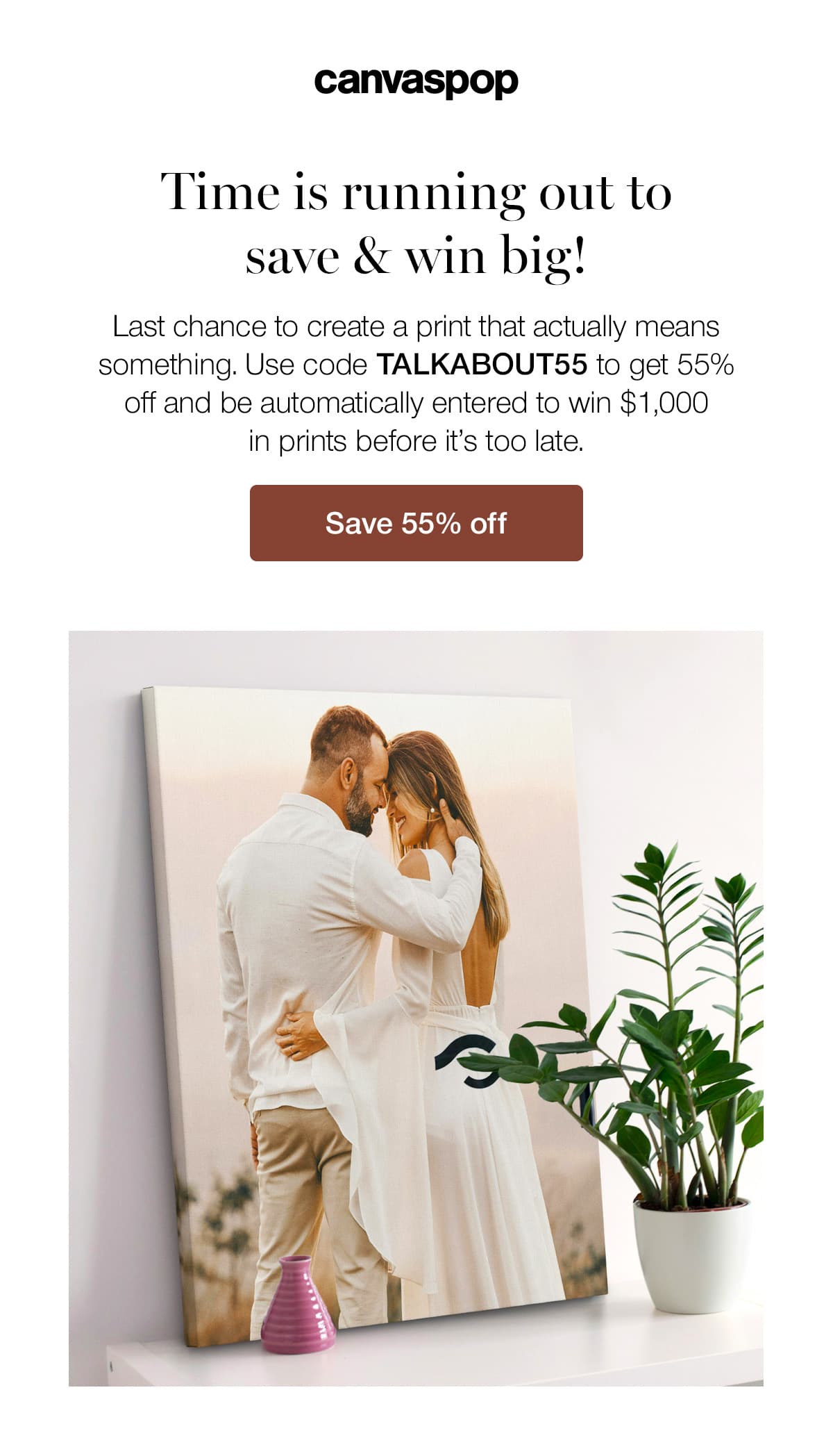 Time is running out to save & win big! Last chance to create a print that actually means something. Use code TALKABOUT55 to get 55% off and be automatically entered to win $1,000 in prints before it's too late.