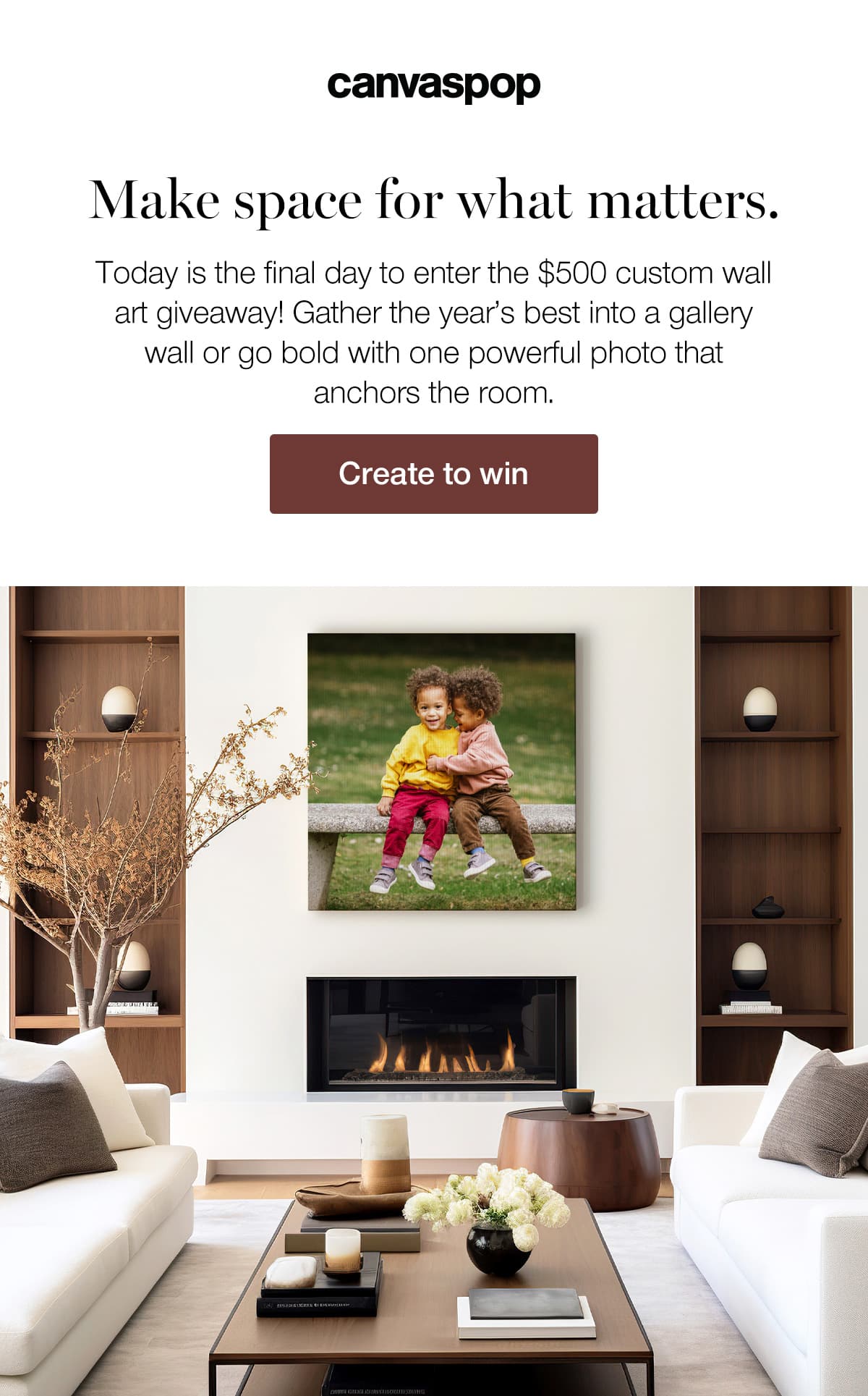 Make space for what matters. Today is the final day to enter the $500 custom wall art giveaway! Gather the year's best into a gallery wall or go bold with one powerful photo that anchors the room.