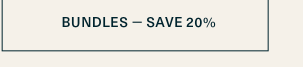 Bundles - Save 20%