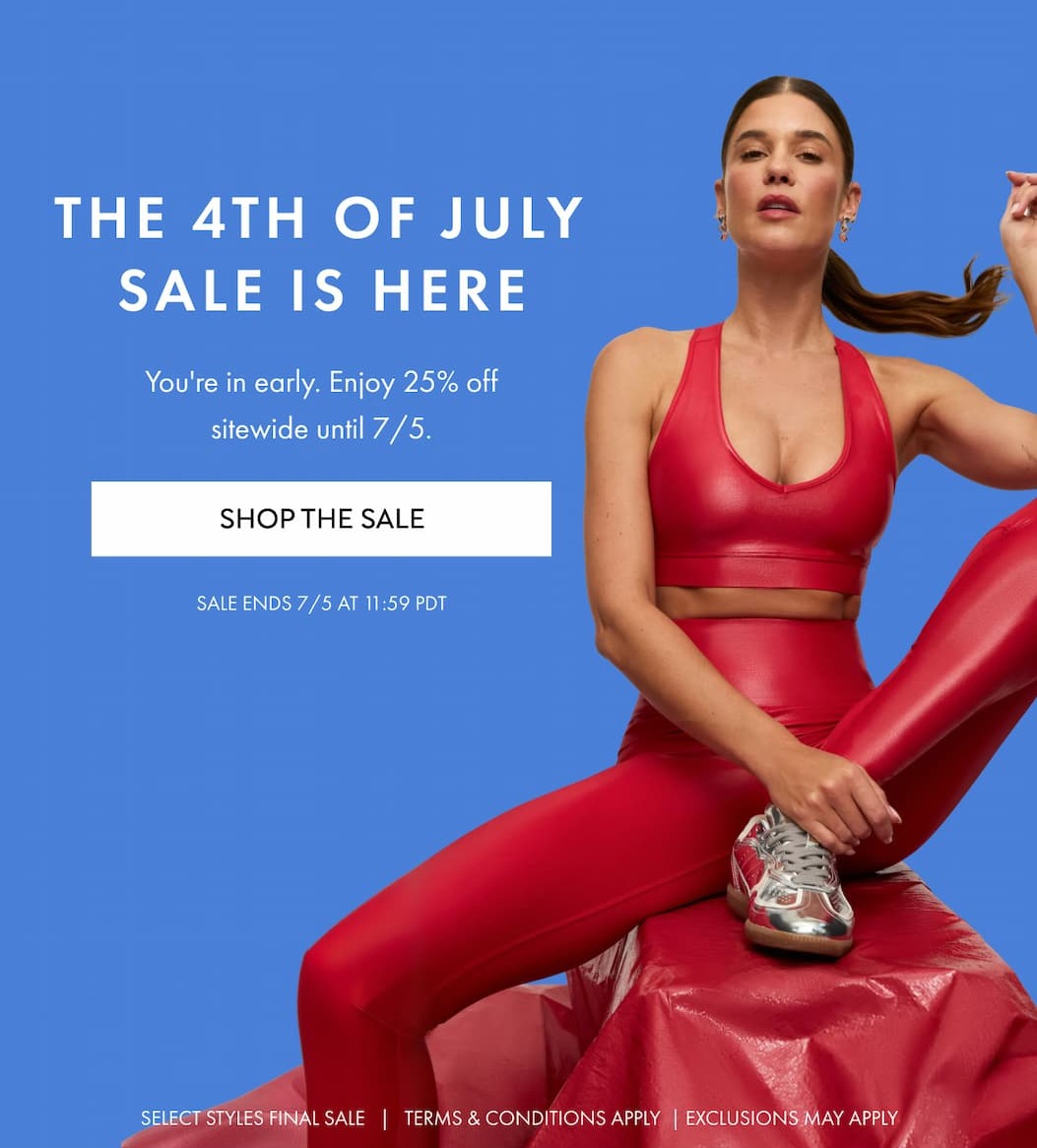 The 4th of July Sale is Here You're in Early. Enjoy 25% off sitewide until 7/5 Shop the Sale Sale ends 7/5 at 11:59 PDT