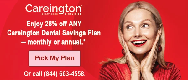 Enjoy 28% off ANY Careington Dental Savings Plan - monthly or annual.* Click to pick my plan or call (844) 663-4558.
